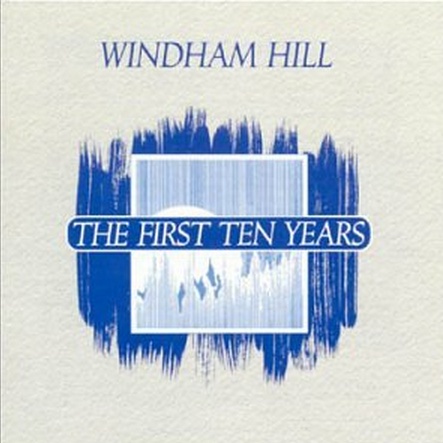 Windham Hill: The First Ten Years