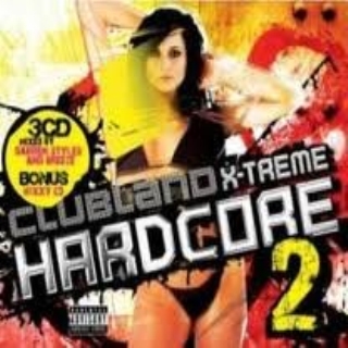 Clubland X-Treme Hardcore 2
