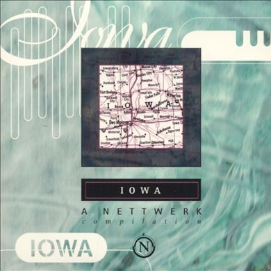 Iowa - A Nettwerk Compilation