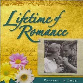 Lifetime of Romance - Falling in Love
