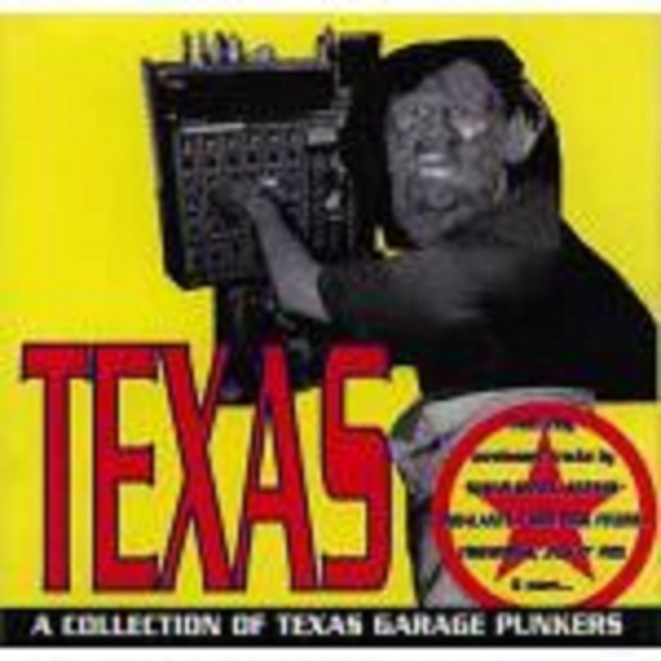 Texas: A Collection of Texas Garage Punkers