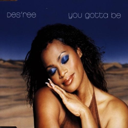 You Gotta Be (Hourglass Mix)