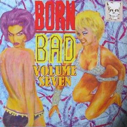 Born Bad Vol 7