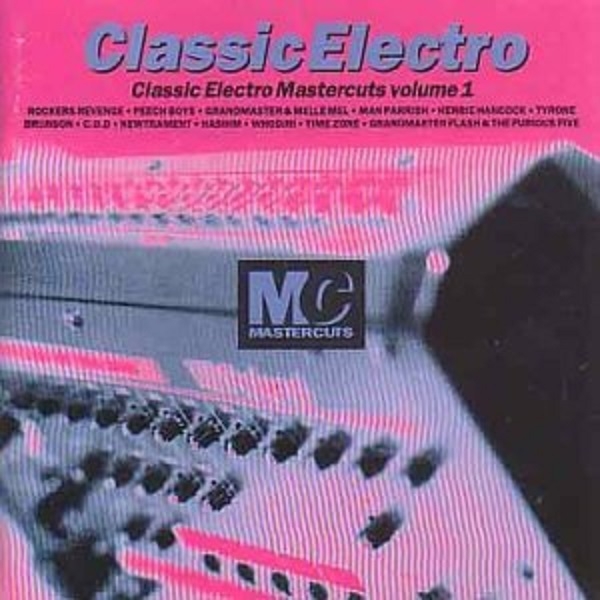 Classic Electro Mastercuts Volume 1