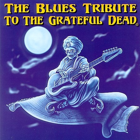 The Blues Tribute To The Grateful Dead