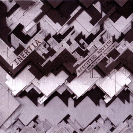Inertia // Resisting Routine