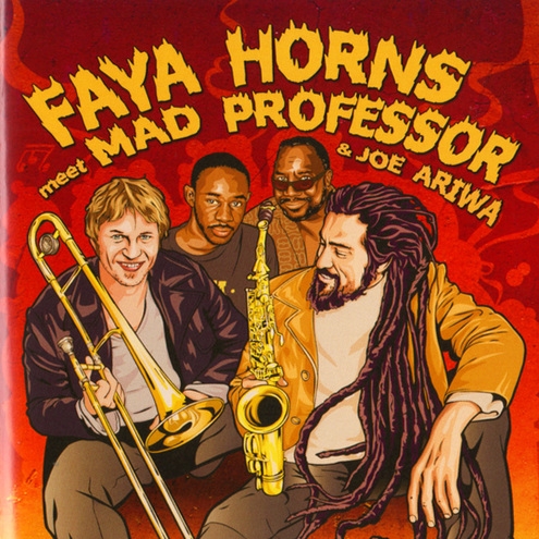 Faya Horns Meet Mad Professor & Joe Ariwa