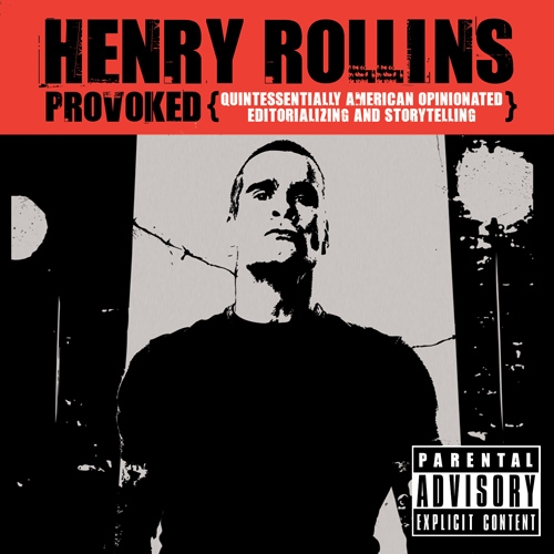 Henry Rollins Provoked