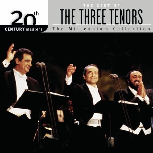 The Best Of The Three Tenors: 20th Century Masters The Millennium Collection