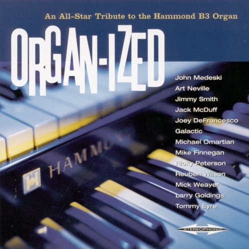 Organ-Ized - An All-Star Tribute to the Hammond B3 Organ