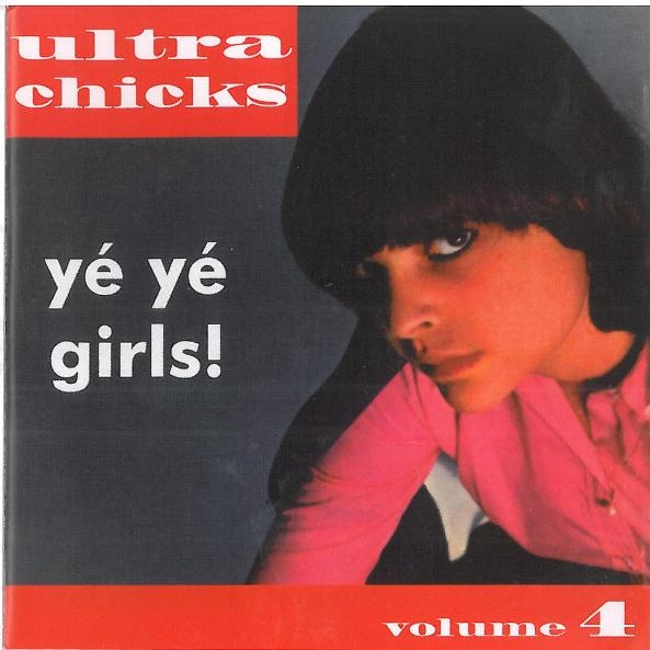 Ultra Chicks Volume 4 Ye Ye Girls