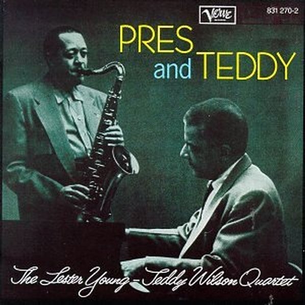 Teddy Wilson Quartet -  Pres and Teddy