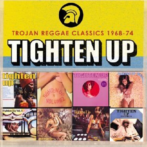 Tighten Up: Trojan Reggae Classics 1968-74