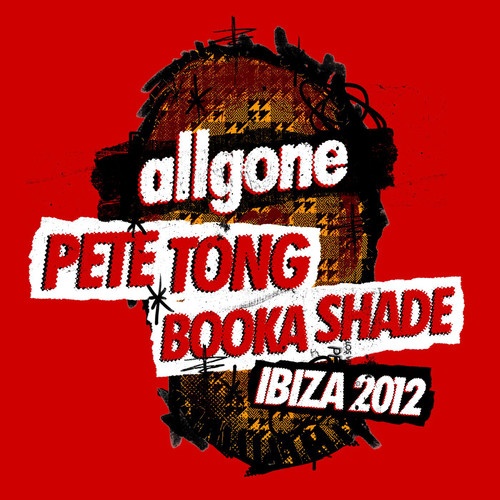 Allgone Pete Tong & Booka Shade Ibiza 2012 Bonus Mix - Mixed by Pete Tong (Continuous Mix)