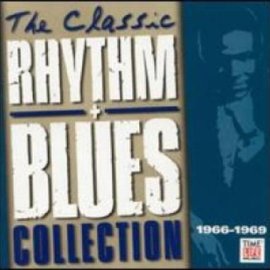 The Classic Rhythm & Blues Collection, Vol. 3: 1966-1969