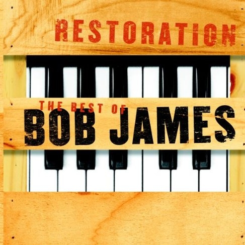 Restoration. The best of Bob James