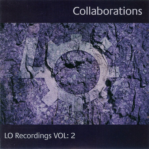 Lo Recordings Vol: 2 - Collaborations