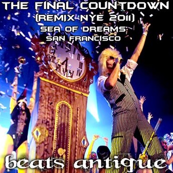 The Final Countdown (Beats Antique REMIX - NYE 2011)