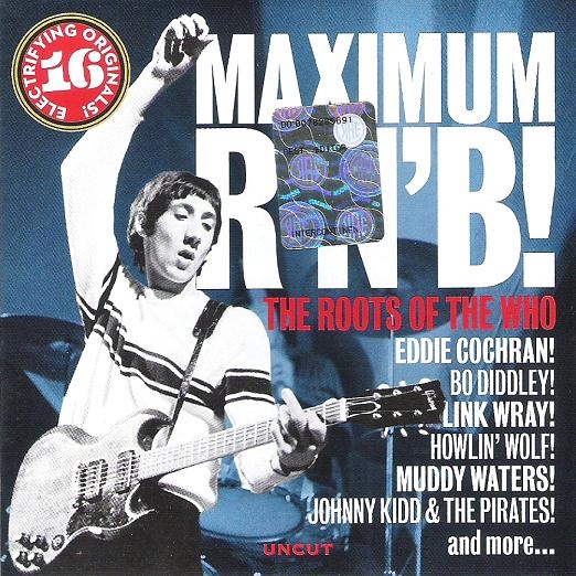 Uncut Maximum R'N'B The Roots Of The Who