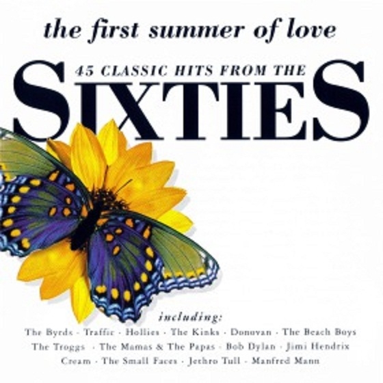 The First Summer of Love: 45 Classic Hits from the Sixties