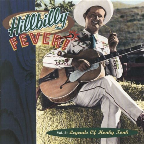 Hillbilly Fever, Vol. 2:  Legends of Honky Tonk
