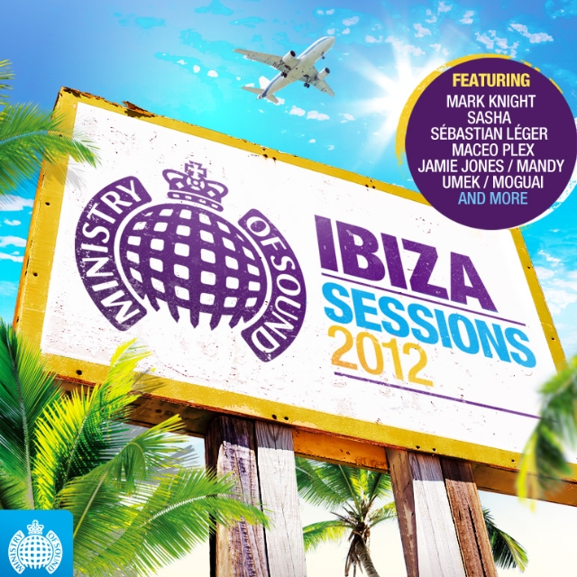 Ibiza Sessions 2012 - Ministry of Sound