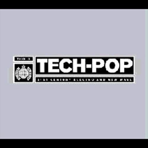 This Is Tech-Pop (21st Century Electro and New Wave)