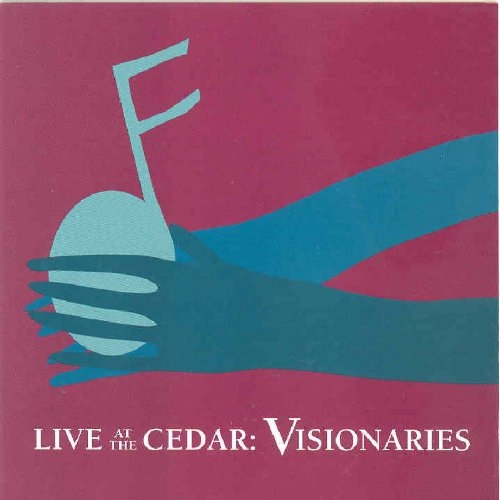 Live At The Cedar: Visionaries