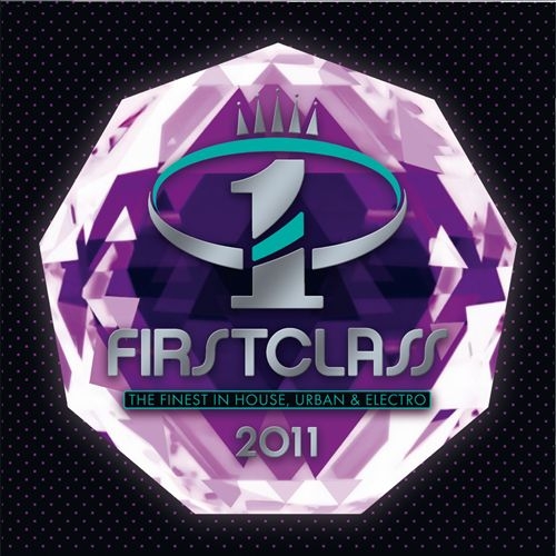 Firstclass-The Finest in House, Urban & Electro 2011