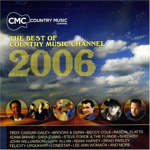 CMC: The Best Of Country Music Channel 2006