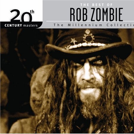 20th Century Masters: The Millennium Collection: The Best of Rob Zombie