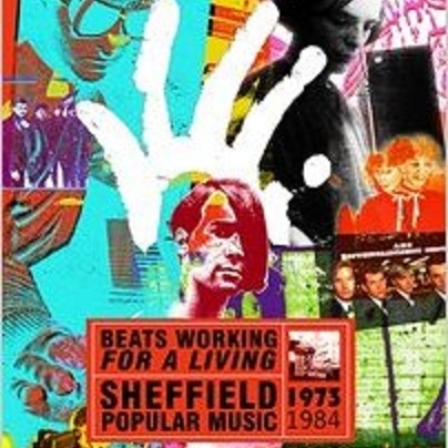 Beats Working for a Living: Sheffield Popular Music 1973-1984