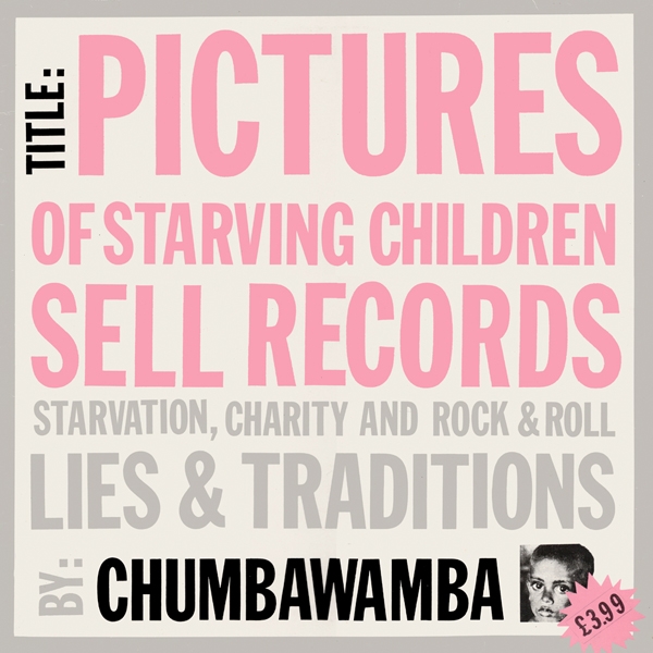 Pictures of Starving Children Sell Records: Starvation, Charity and Rock & Roll - Lies & Traditions