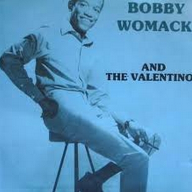 Bobby Womack & The Valentinos