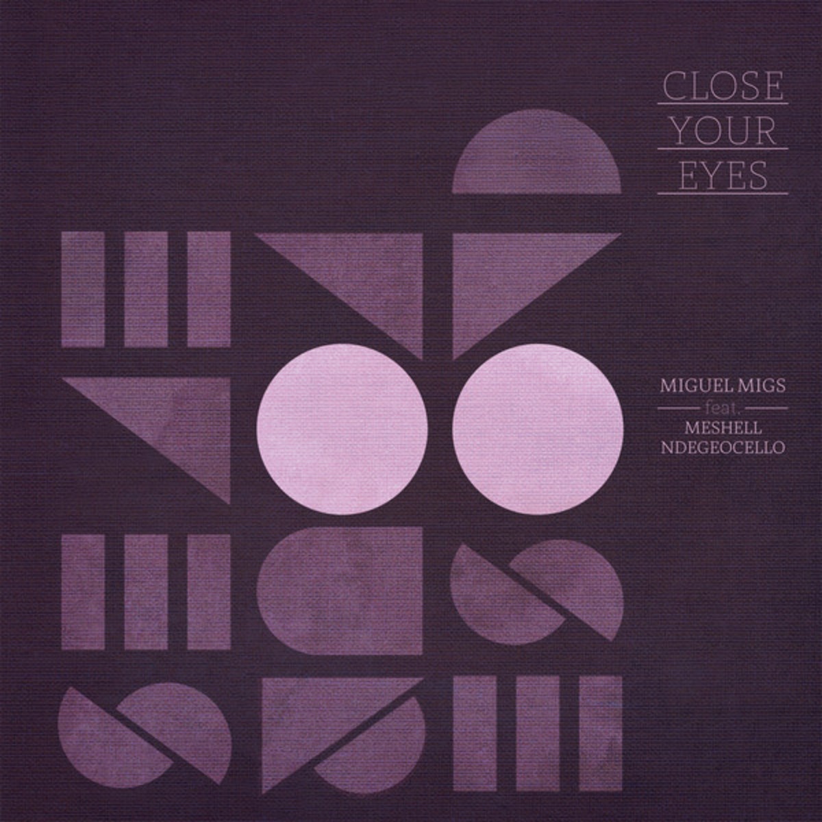 Close Your Eyes (Incl. Osunlade & Deetron Mixes)