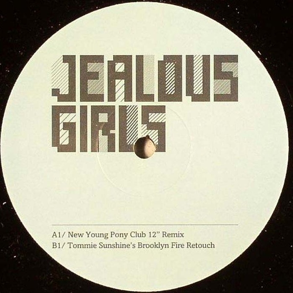 Jealous Girls (New Young Pony Club 12' Remix)