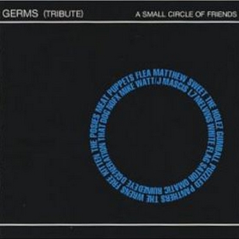 Germs (Tribute): A Small Circle of Friends