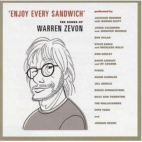 'Enjoy Every Sandwich'  The Songs Of Warren Zevon