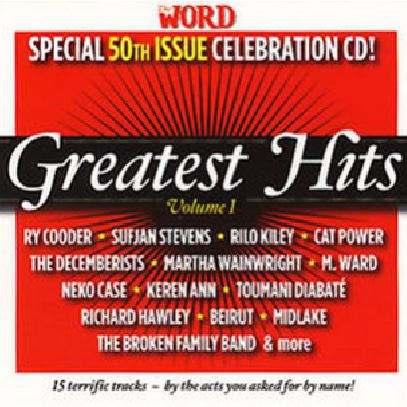 The Word Magazine - Issue 50 - April 2007, 50 Greatest Hits