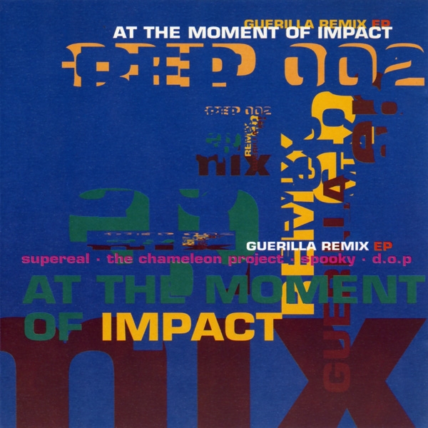 Guerilla Remix EP - At The Moment Of Impact