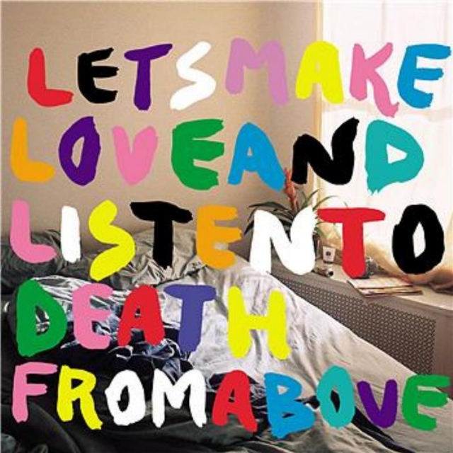 Let's Make Love And Listen To Death From Above (Instrumental)