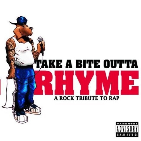 Take A Bite Outta Rhyme: A Rock Tribute To Rap