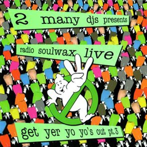 Radio Soulwax Live: Get Yer Yo Yo's Out, Part 3