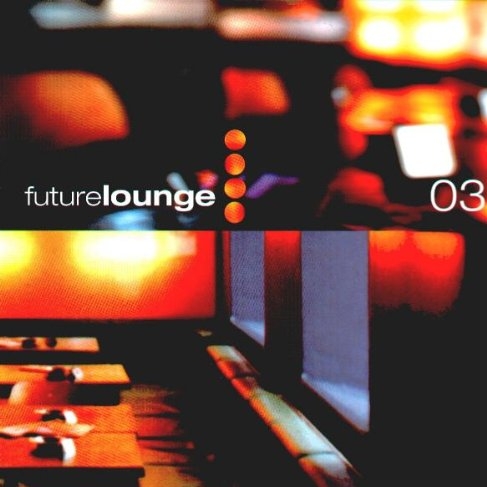 Future Lounge - Volume 3