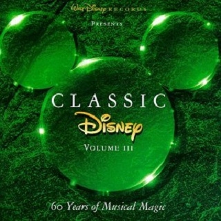 Classic Disney Volume III: 60 Years of Musical Magic