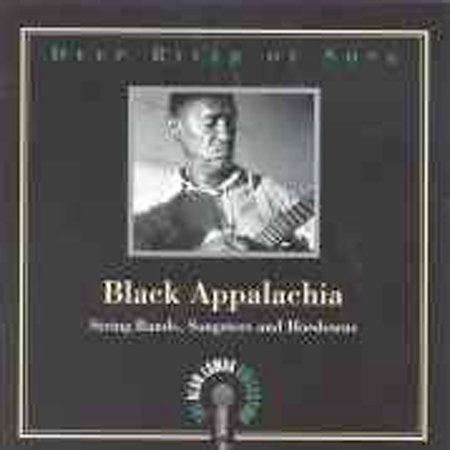 Deep River of Song: Black Appalachia: String Bands, Songsters and Hoedowns