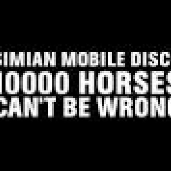 10000 Horses Can't Be Wrong (Original Mix)