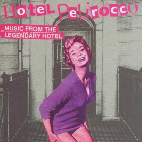 Hotel Pelirocco: Music from the Legendary Hotel