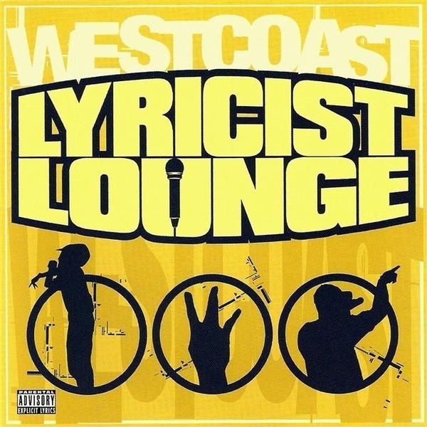 Lyricist Lounge: West Coast