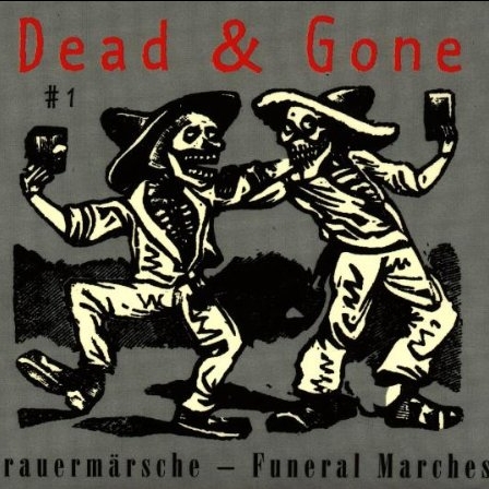 Dead  Gone 1: Trauerm rsche  Funeral Marches